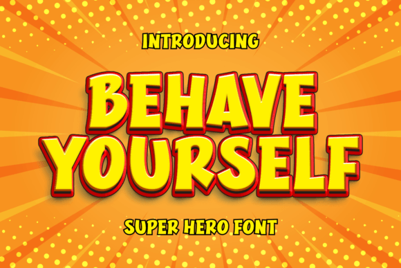 Behave Yourself: A Premium Display Font for Bold Branding