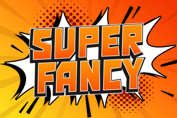 Super Fancy: Sharp Cartoon Display Font for Branding