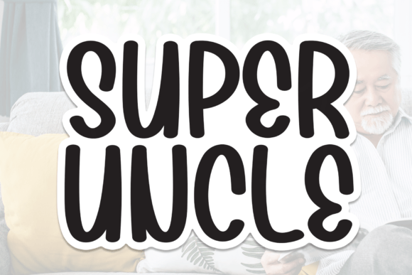 Super Uncle: A Cheerful Handwritten Font for Crafters and Makers